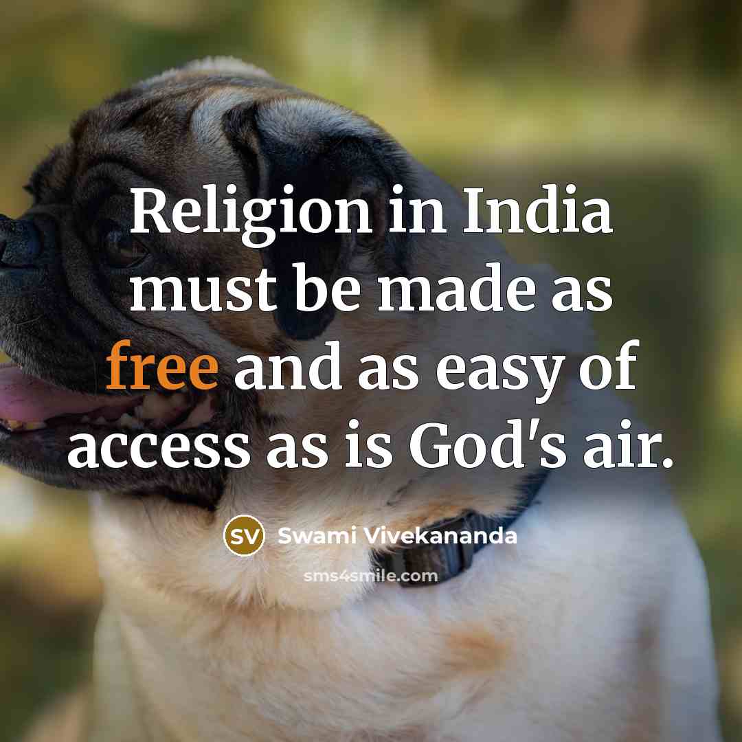 “Religion in India must be made as free and as…” quote by Swami Vivekananda