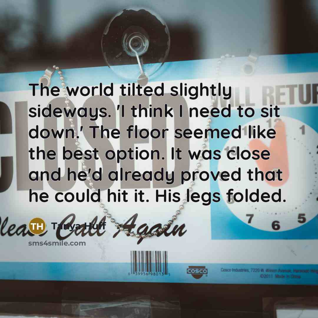 “The world tilted slightly sideways. 'I think I need to…” quote by Tanya Huff