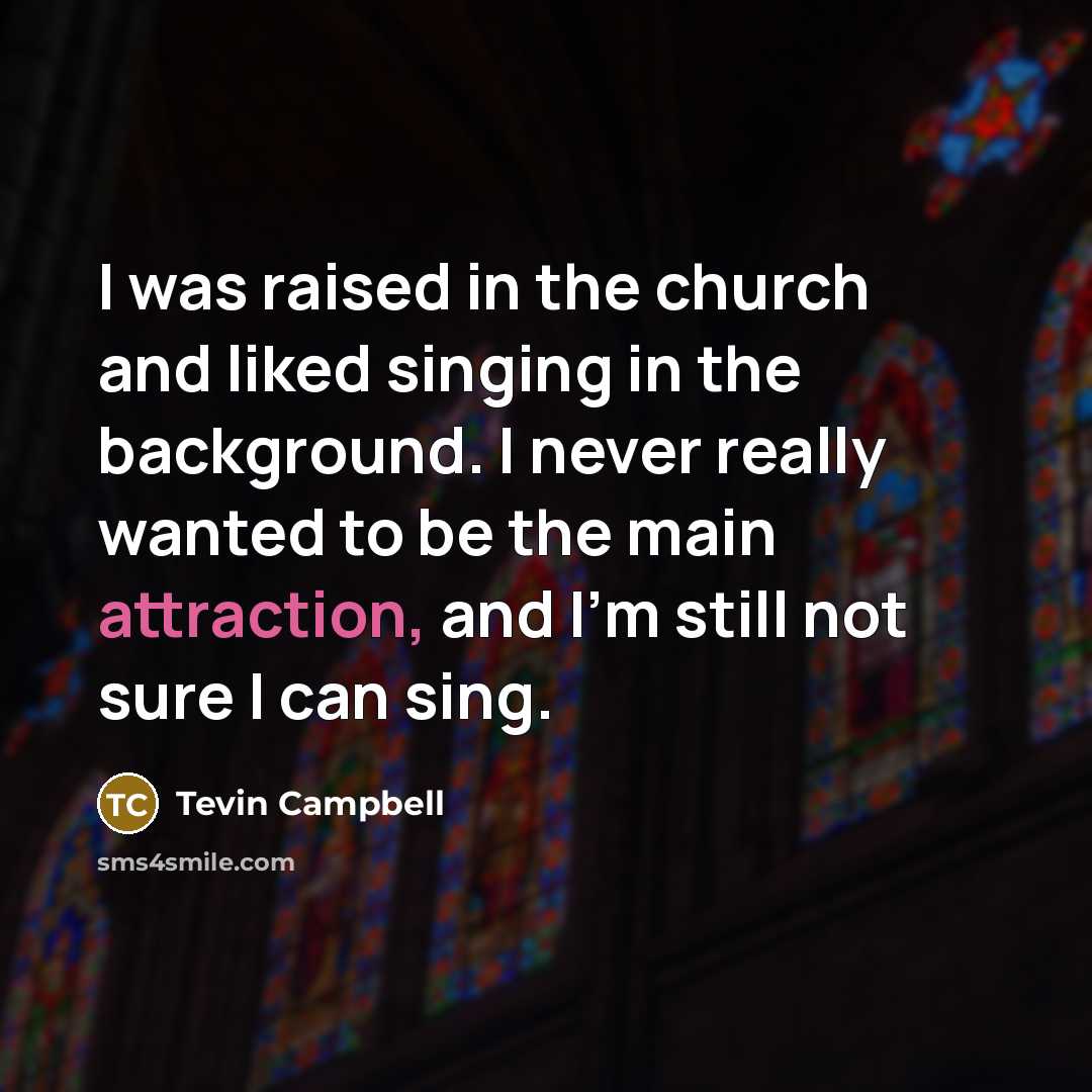“I was raised in the church and liked singing in…” quote by Tevin Campbell