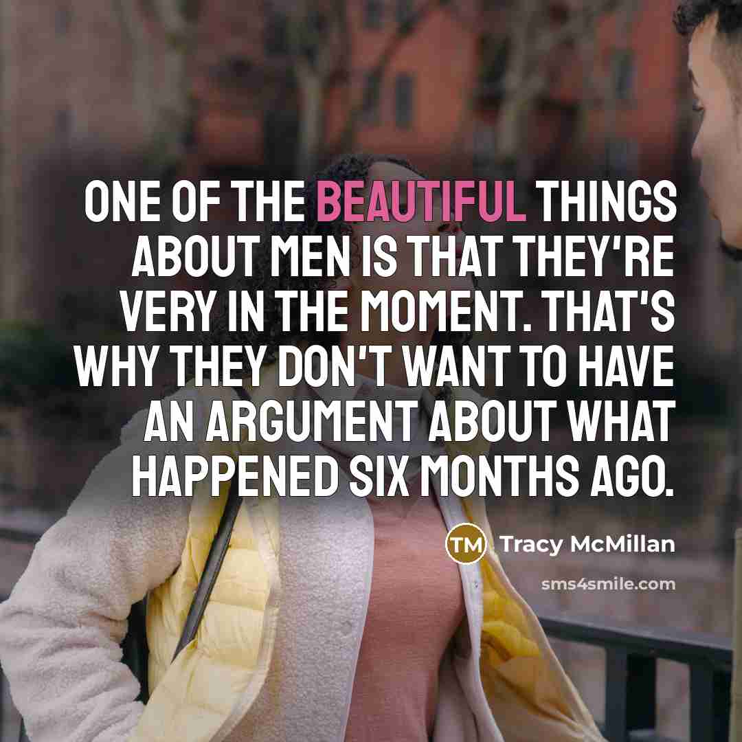 “One of the beautiful things about men is that they're…” quote by Tracy McMillan