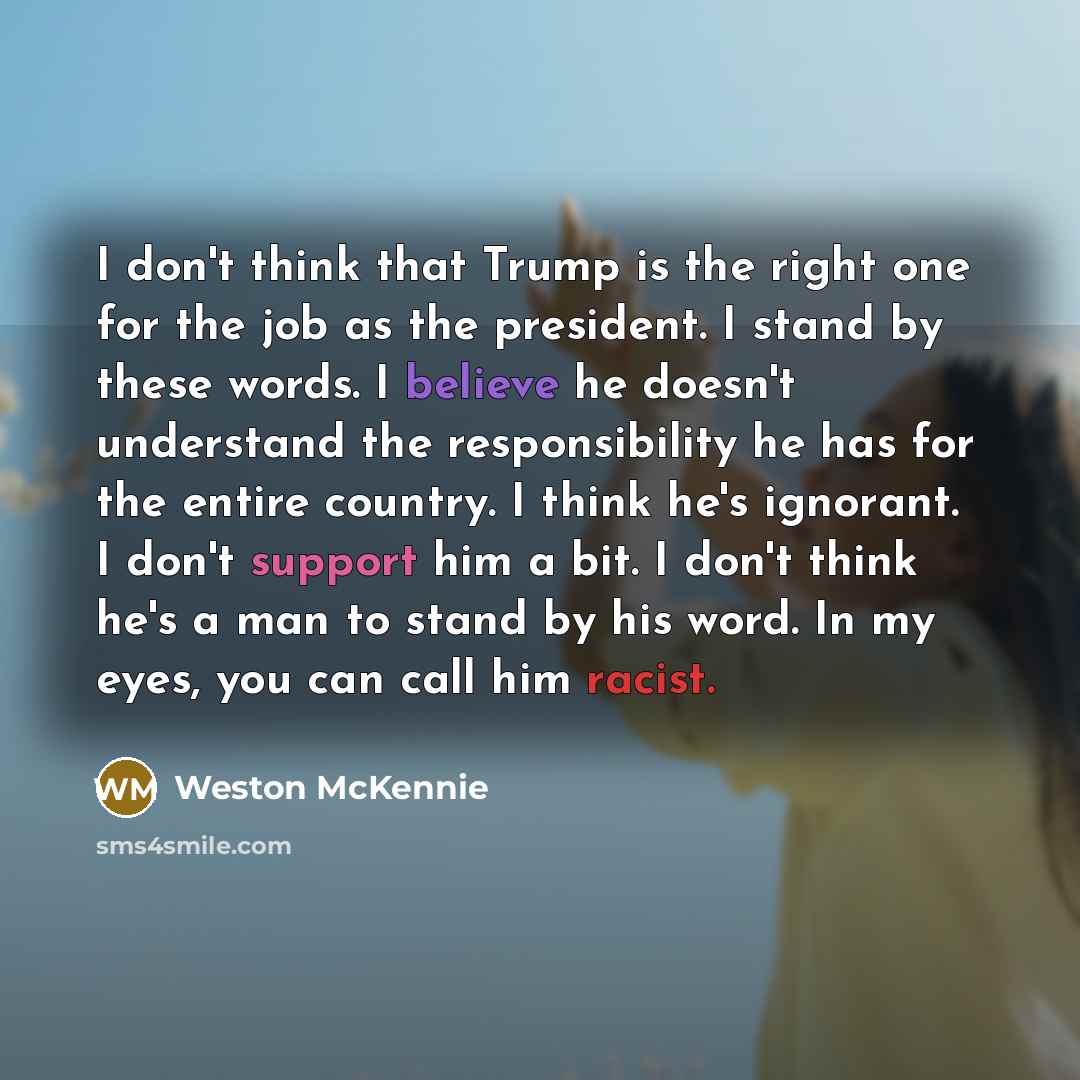 “I don't think that Trump is the right one for…” quote by Weston McKennie