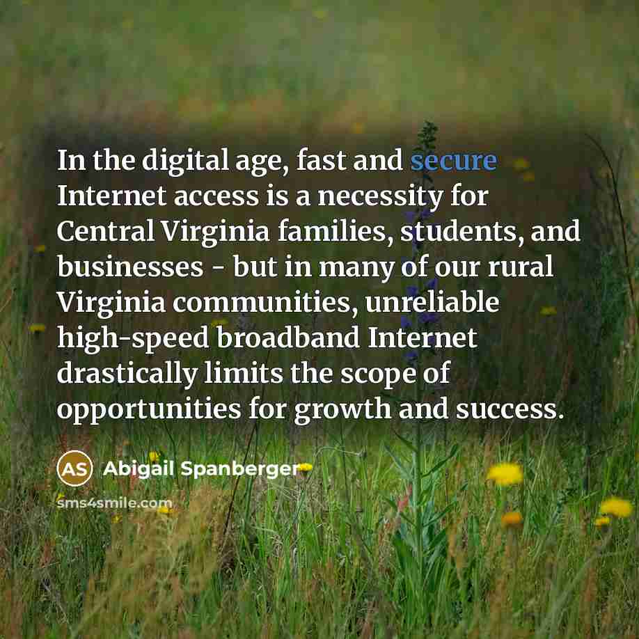 “In the digital age, fast and secure Internet access is…” quote by Abigail Spanberger