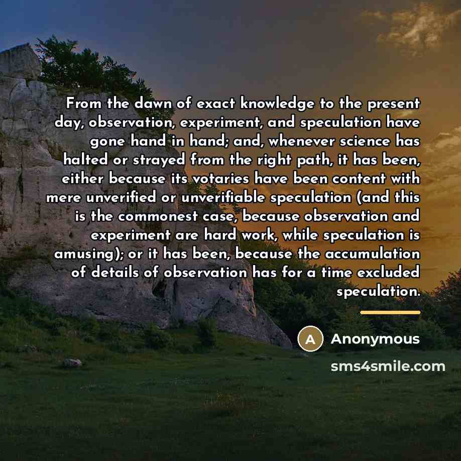 “From the dawn of exact knowledge to the present day,…” quote by Anonymous