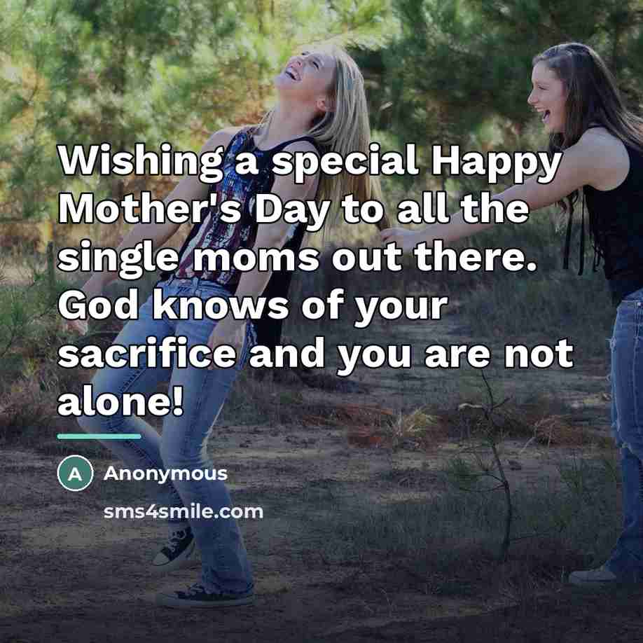 “Wishing a special Happy Mother's Day to all the single…” quote by Anonymous