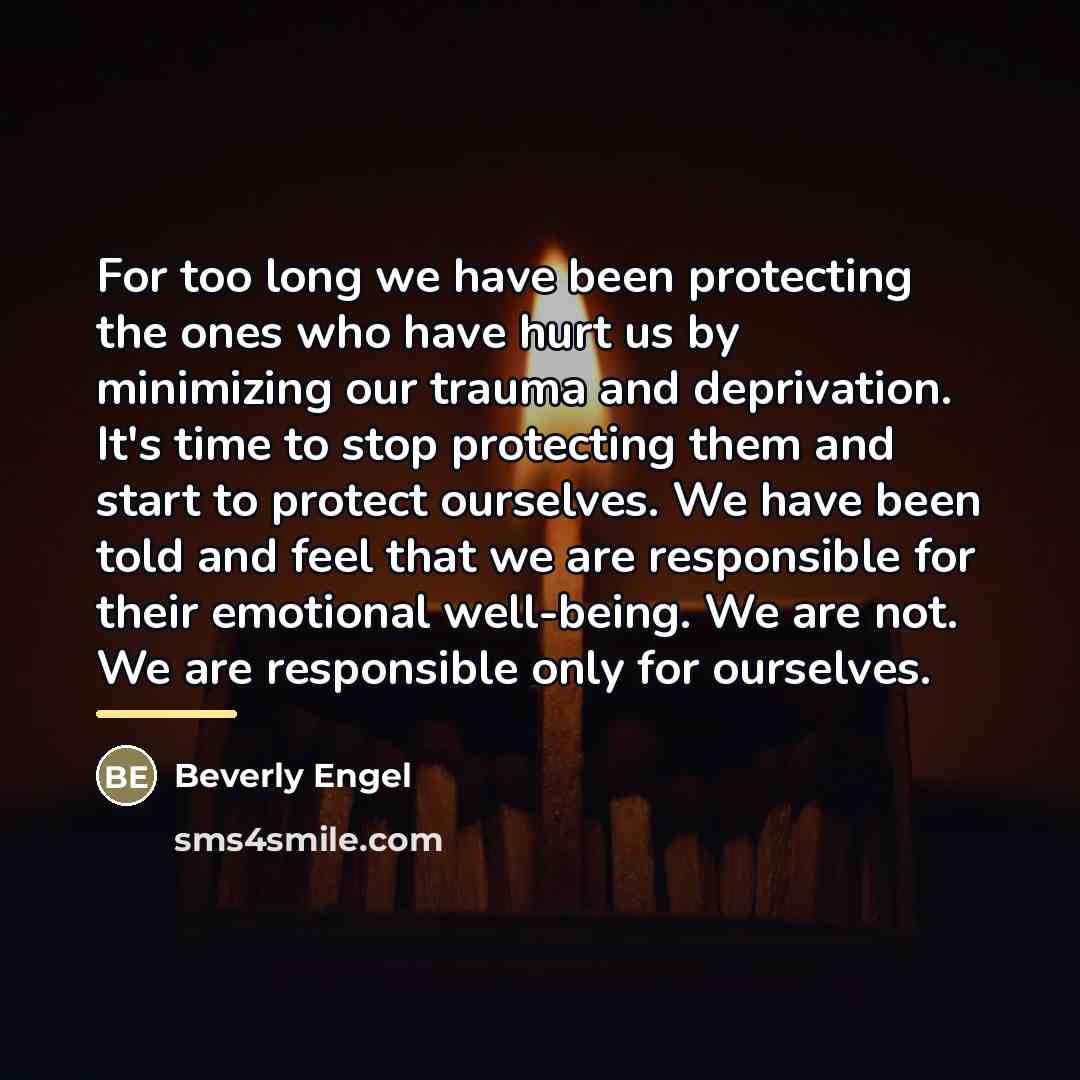 “For too long we have been protecting the ones who…” quote by Beverly Engel