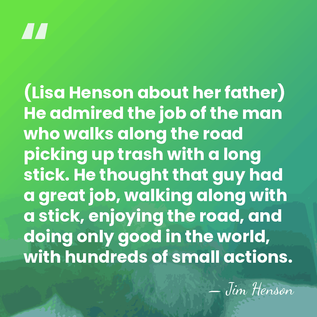 (Lisa Henson about her father) He admired the job of the man&hellip; - Jim Henson