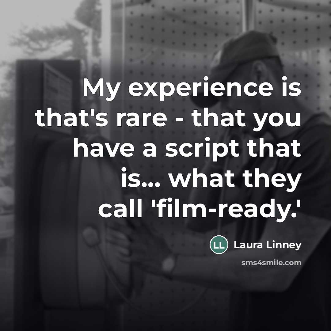 “My experience is that's rare - that you have a…” quote by Laura Linney