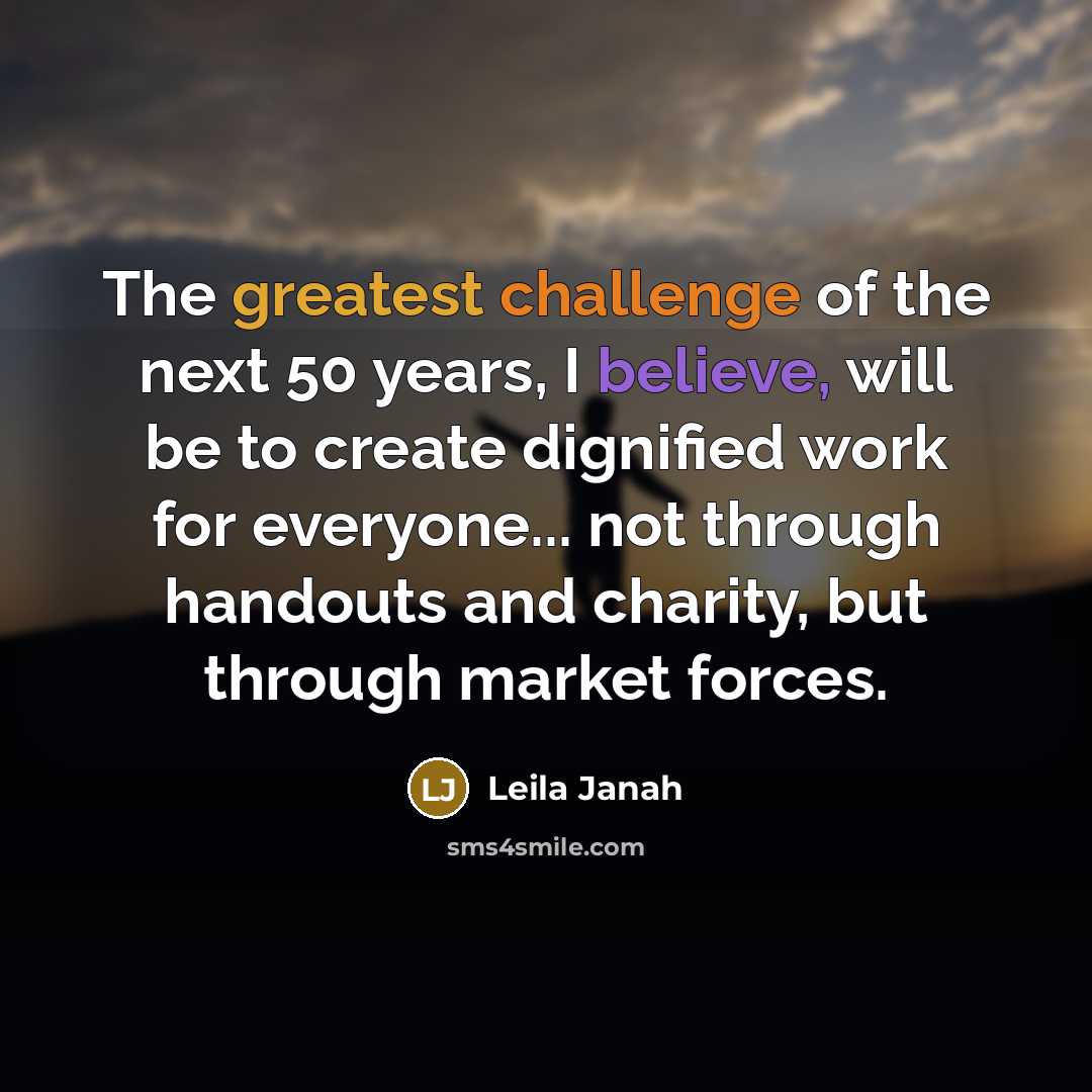 “The greatest challenge of the next 50 years, I believe,…” quote by Leila Janah