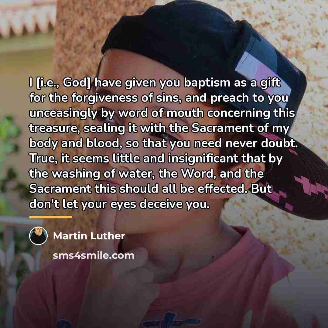 “I [i.e., God] have given you baptism as a gift…” quote by Martin Luther