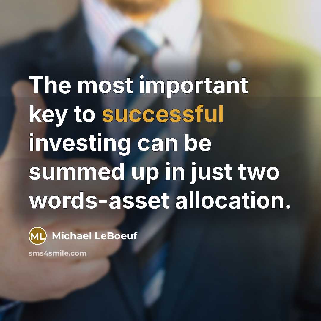 “The most important key to successful investing can be summed…” quote by Michael LeBoeuf