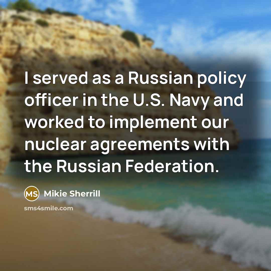 “I served as a Russian policy officer in the U.S.…” quote by Mikie Sherrill