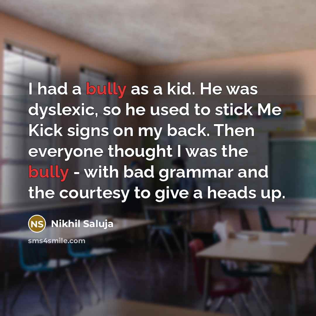 “I had a bully as a kid. He was dyslexic,…” quote by Nikhil Saluja