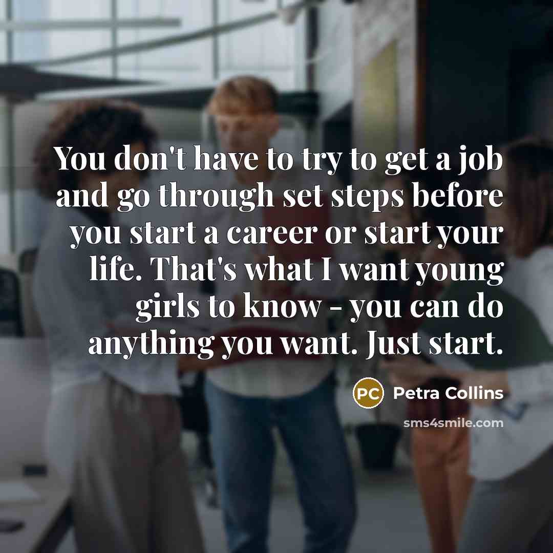 “You don't have to try to get a job and…” quote by Petra Collins