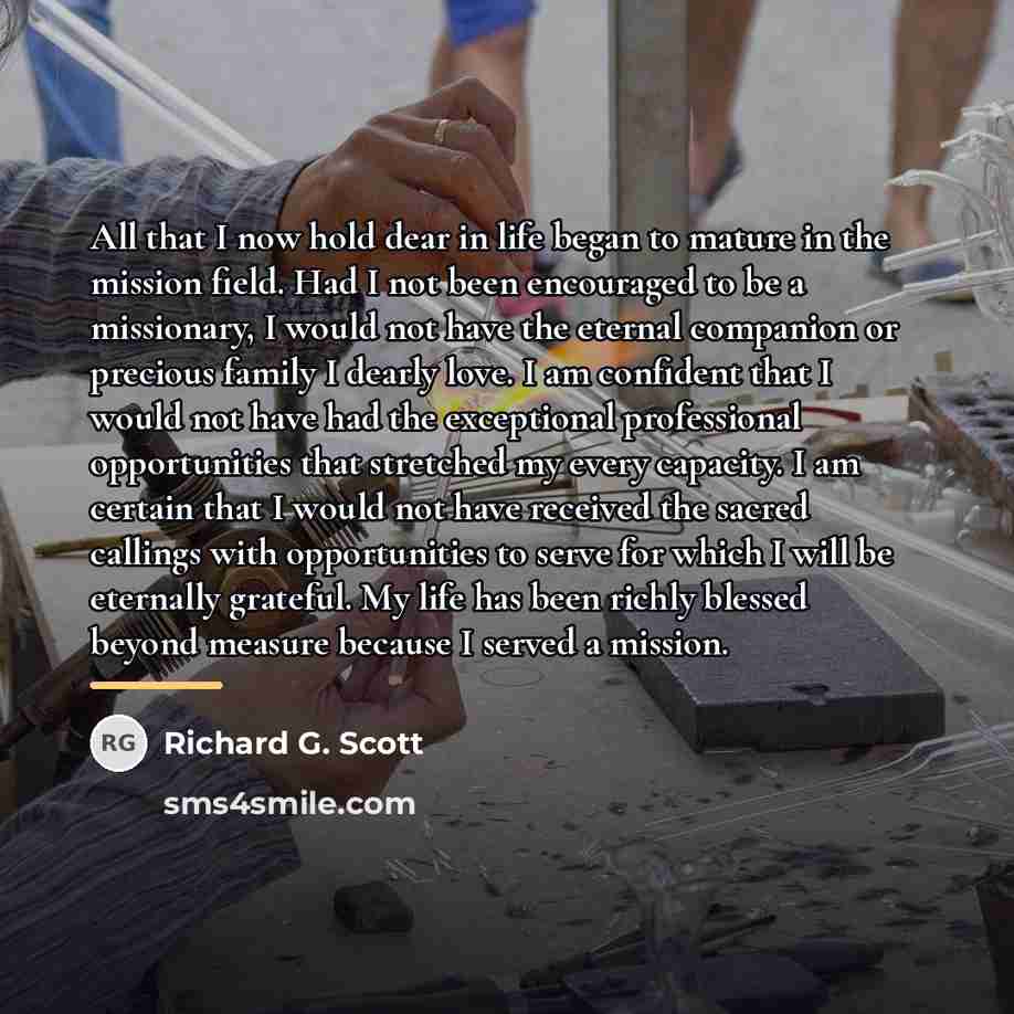 “All that I now hold dear in life began to…” quote by Richard G. Scott