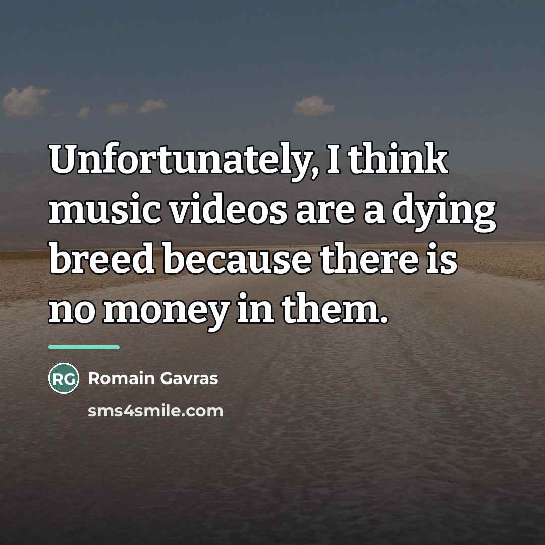 “Unfortunately, I think music videos are a dying breed because…” quote by Romain Gavras