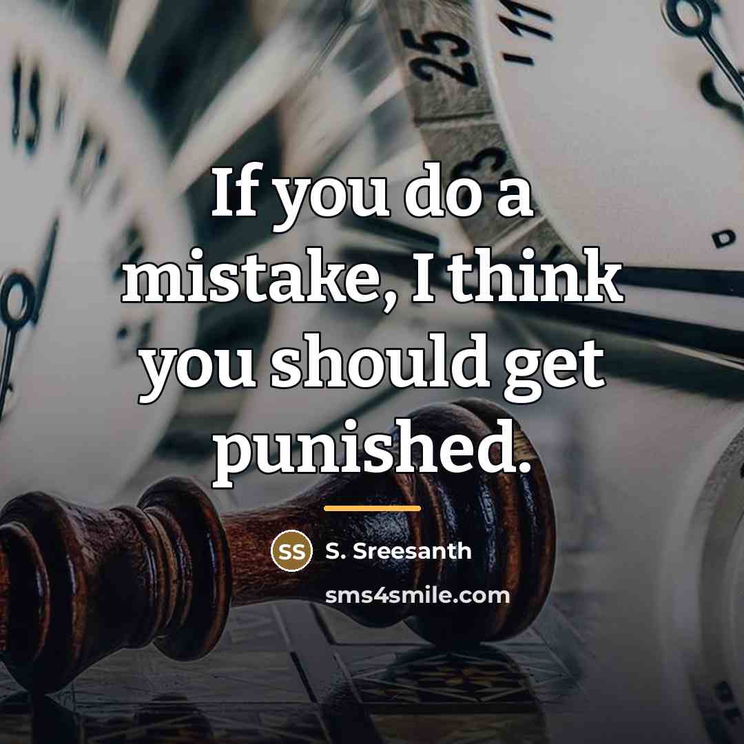 “If you do a mistake, I think you should get…” quote by S. Sreesanth