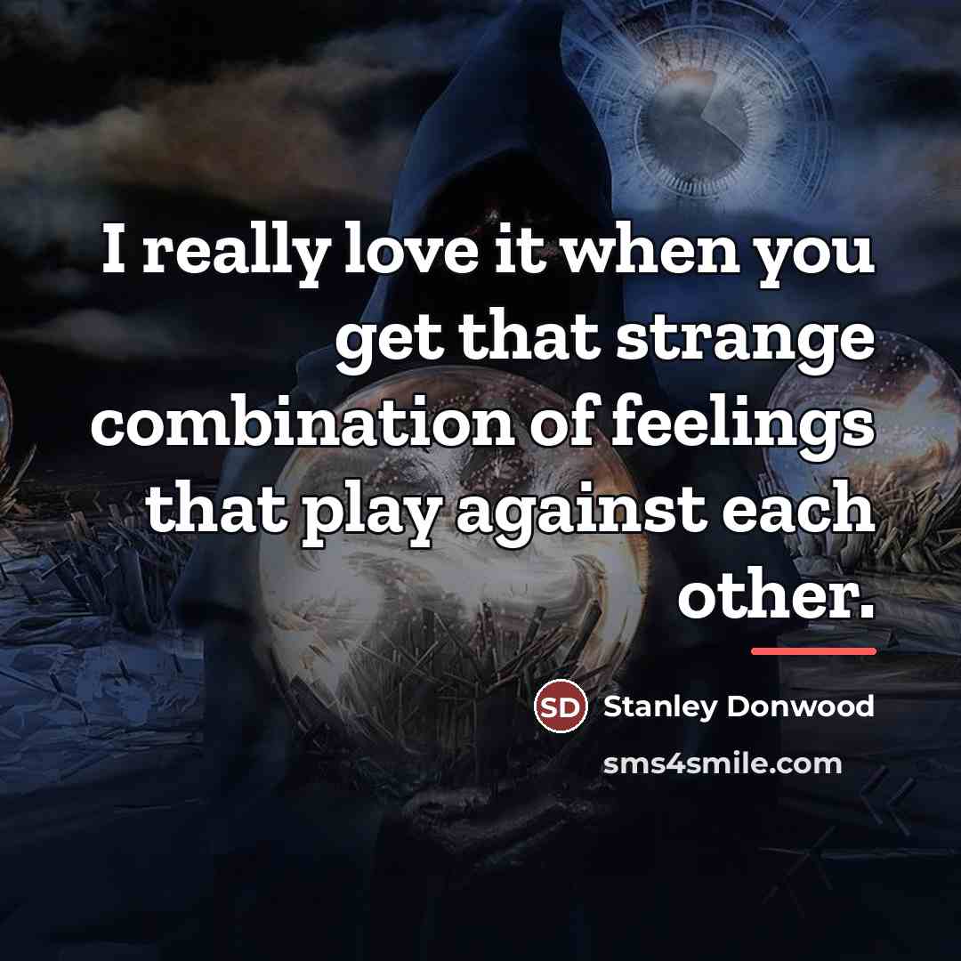 “I really love it when you get that strange combination…” quote by Stanley Donwood