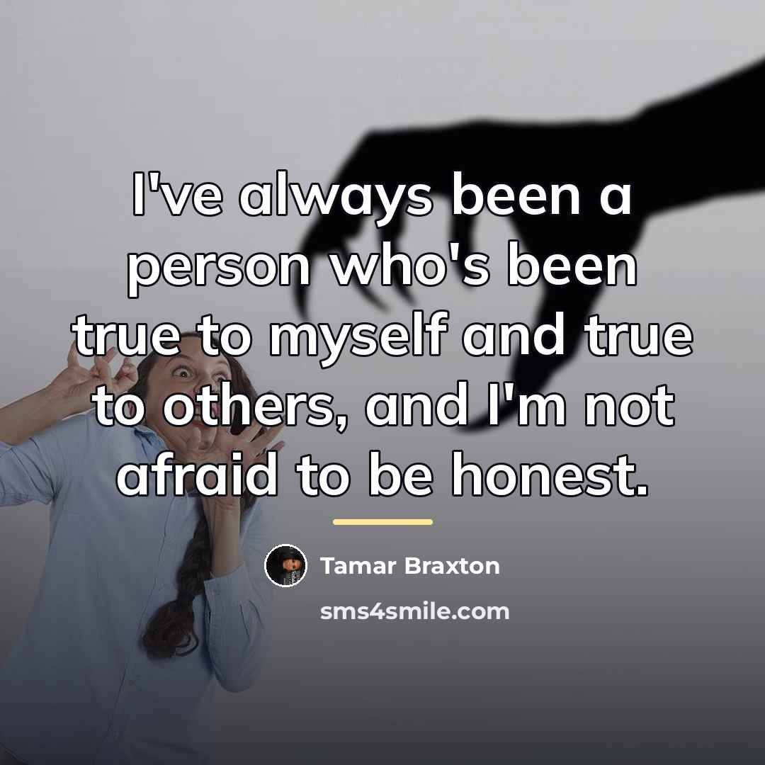 “I've always been a person who's been true to myself…” quote by Tamar Braxton
