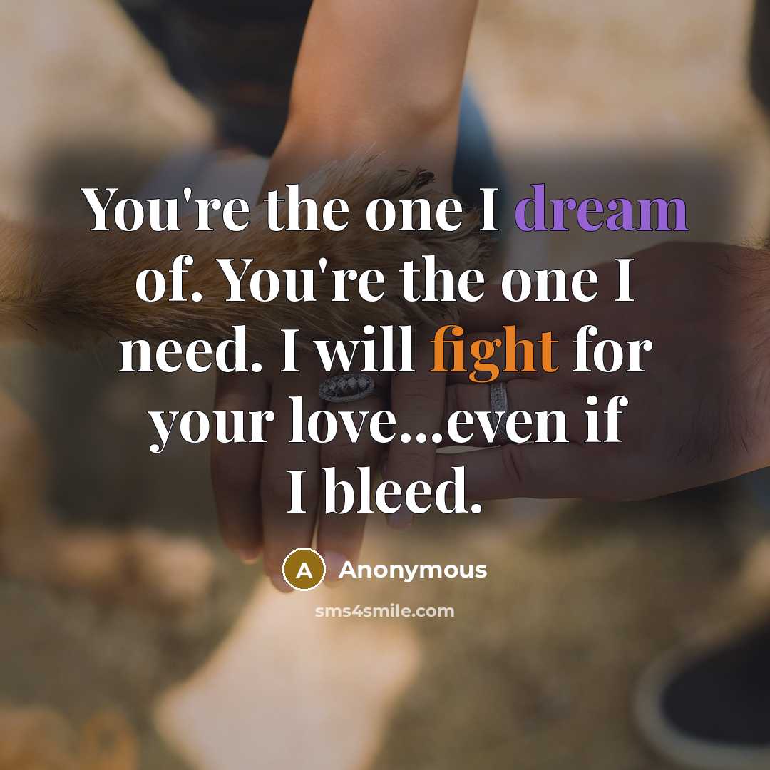 “You're the one I dream of. You're the one I…” quote by Anonymous