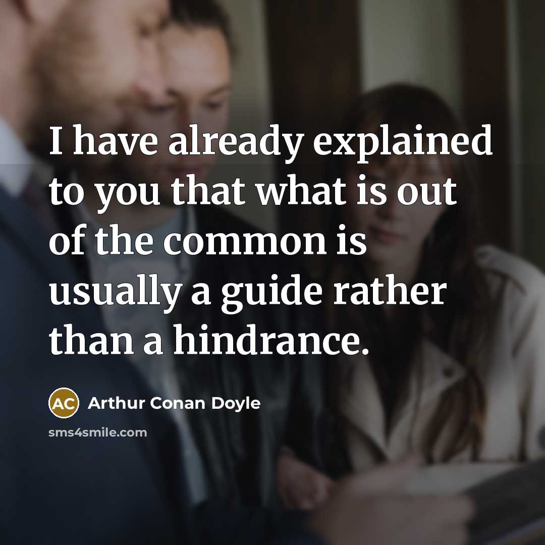 “I have already explained to you that what is out…” quote by Arthur Conan Doyle