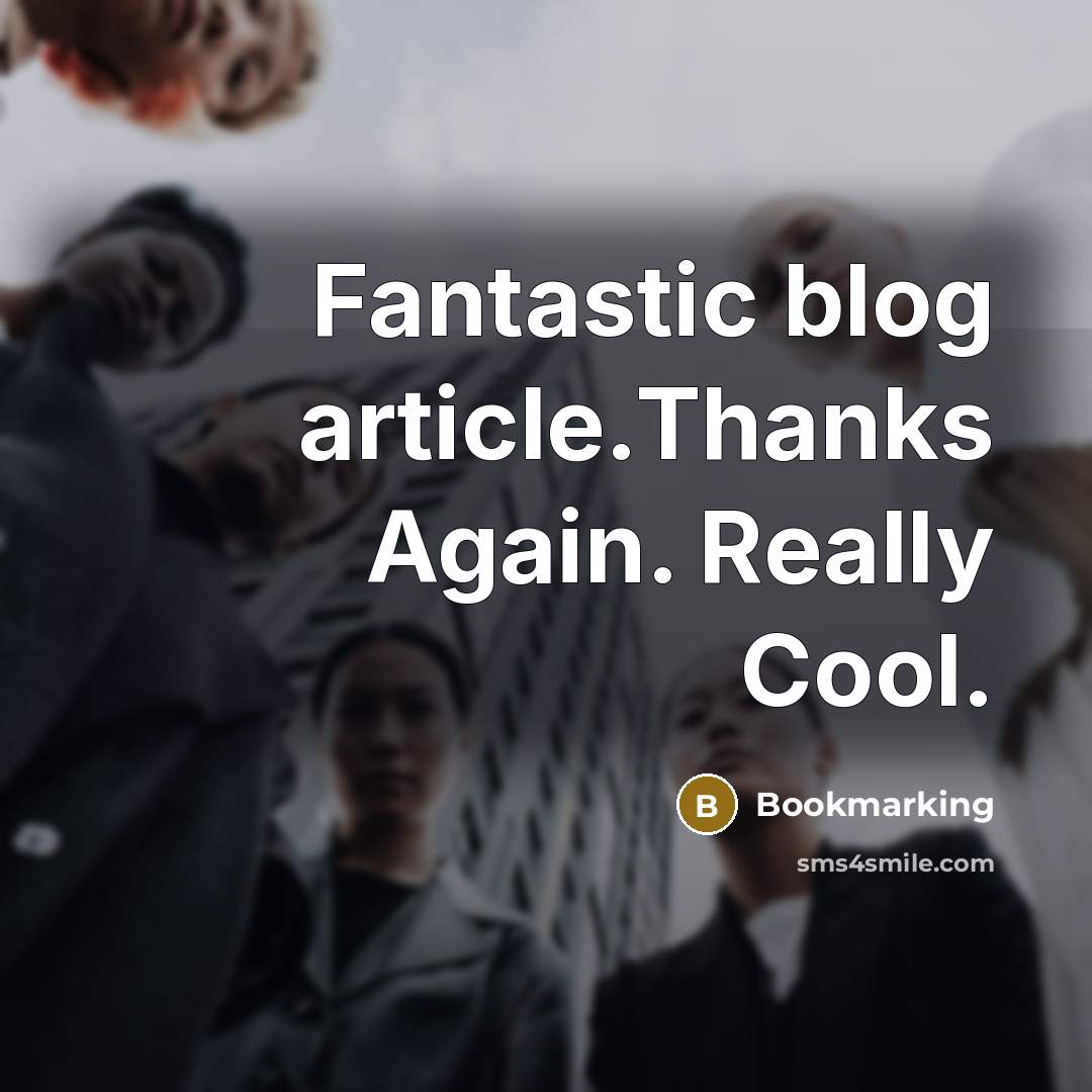 “Fantastic blog article.Thanks Again. Really Cool.” quote by Bookmarking