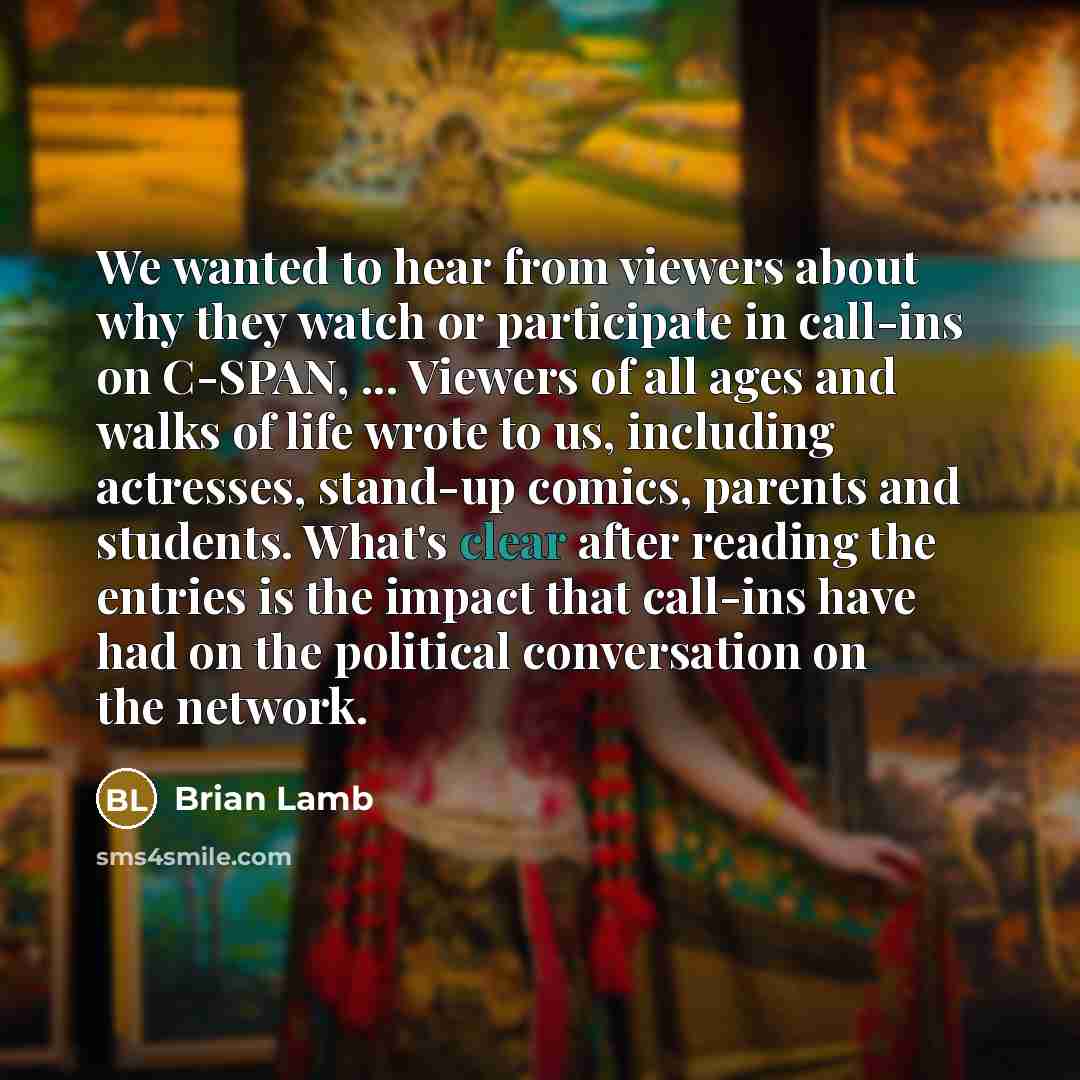 “We wanted to hear from viewers about why they watch…” quote by Brian Lamb