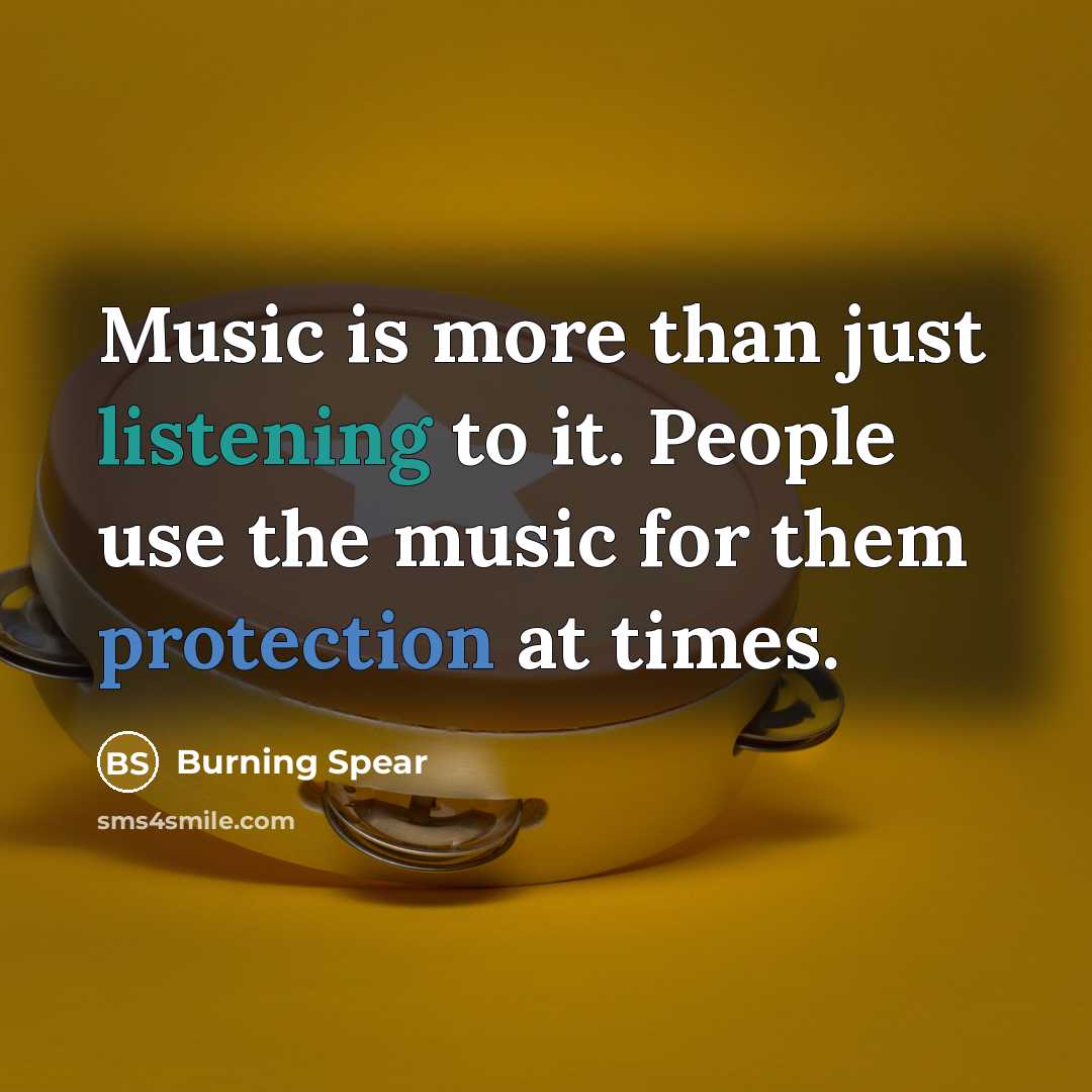 “Music is more than just listening to it. People use…” quote by Burning Spear
