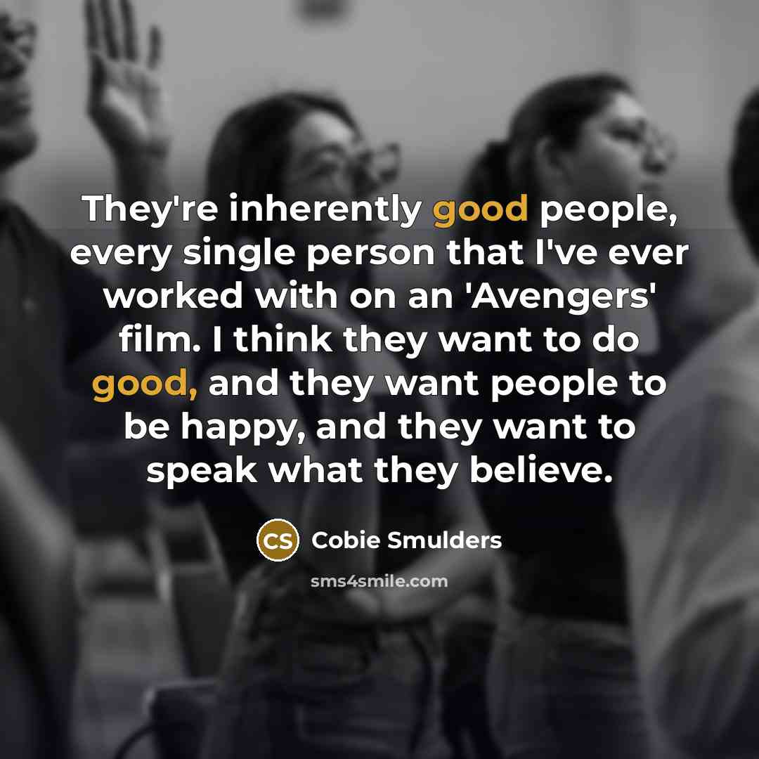 “They're inherently good people, every single person that I've ever…” quote by Cobie Smulders