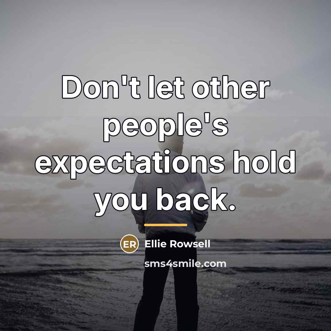 “Don't let other people's expectations hold you back.…” quote by Ellie Rowsell