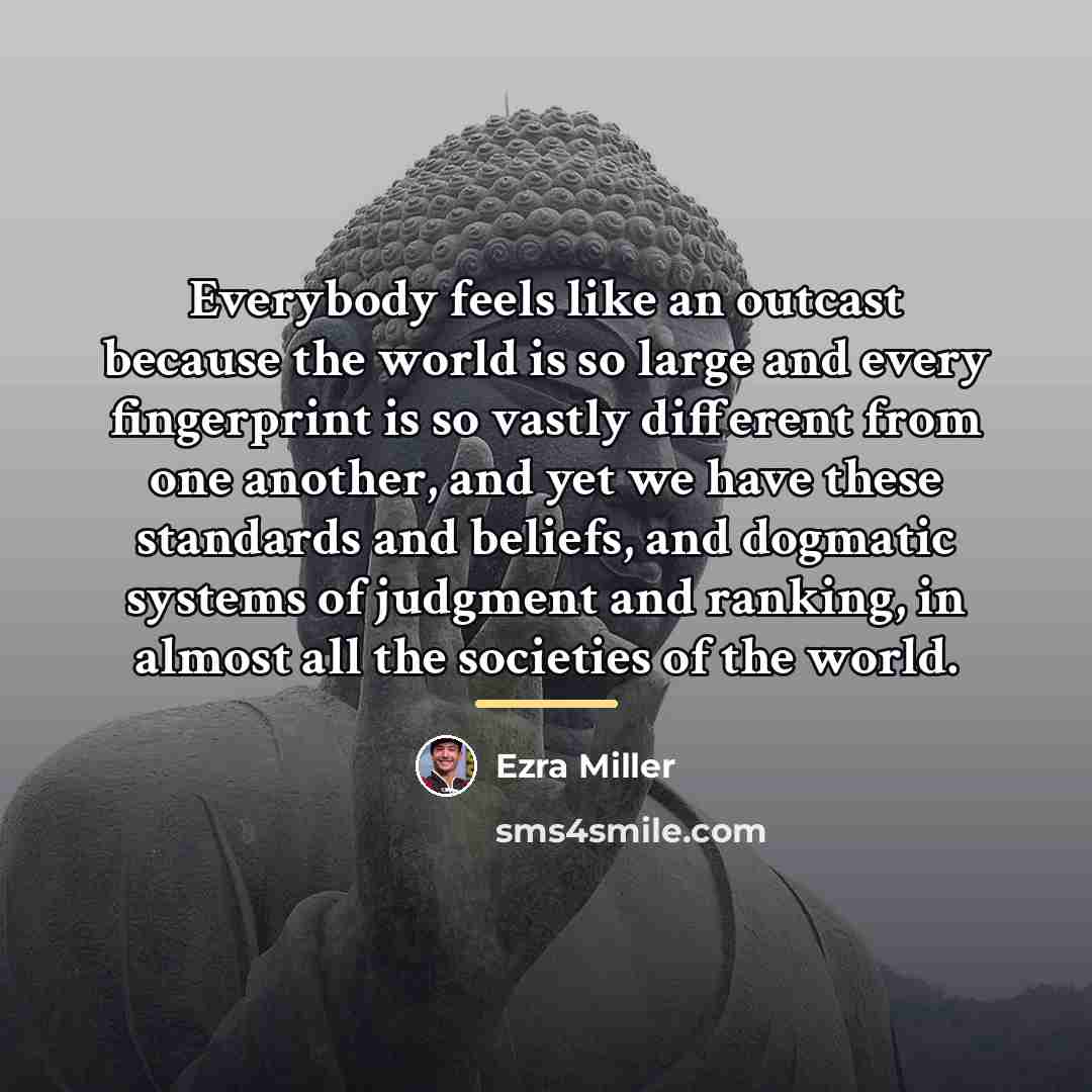 “Everybody feels like an outcast because the world is so…” quote by Ezra Miller