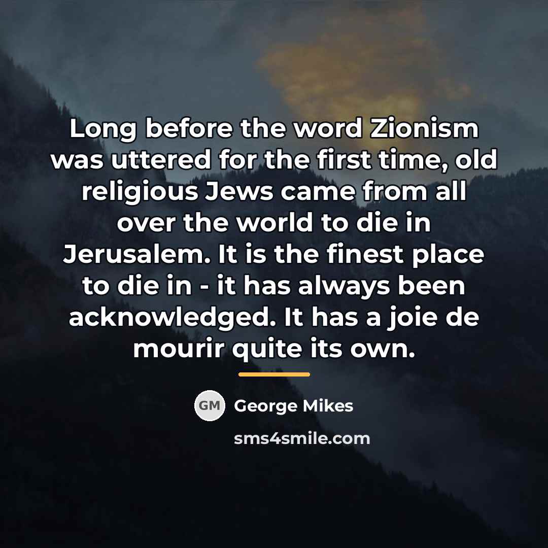 “Long before the word Zionism was uttered for the first…” quote by George Mikes