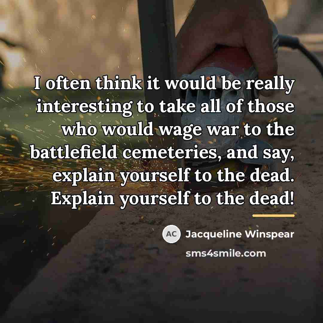 “I often think it would be really interesting to take…” quote by Jacqueline Winspear
