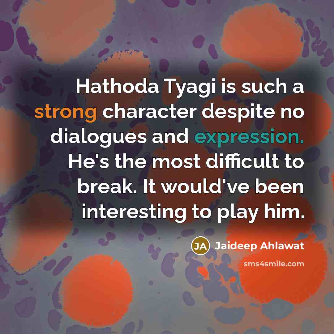 “Hathoda Tyagi is such a strong character despite no dialogues…” quote by Jaideep Ahlawat