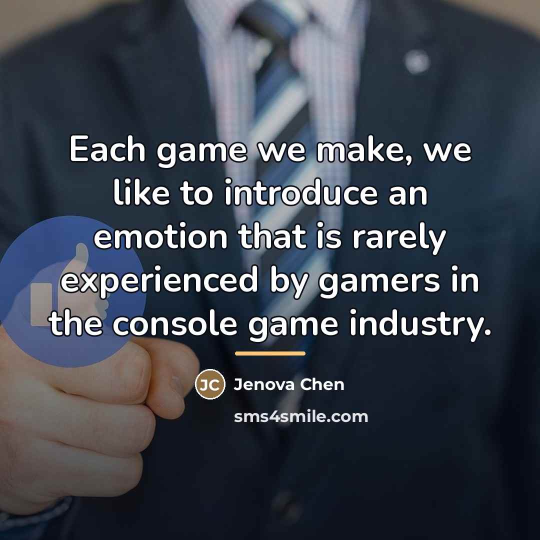 “Each game we make, we like to introduce an emotion…” quote by Jenova Chen