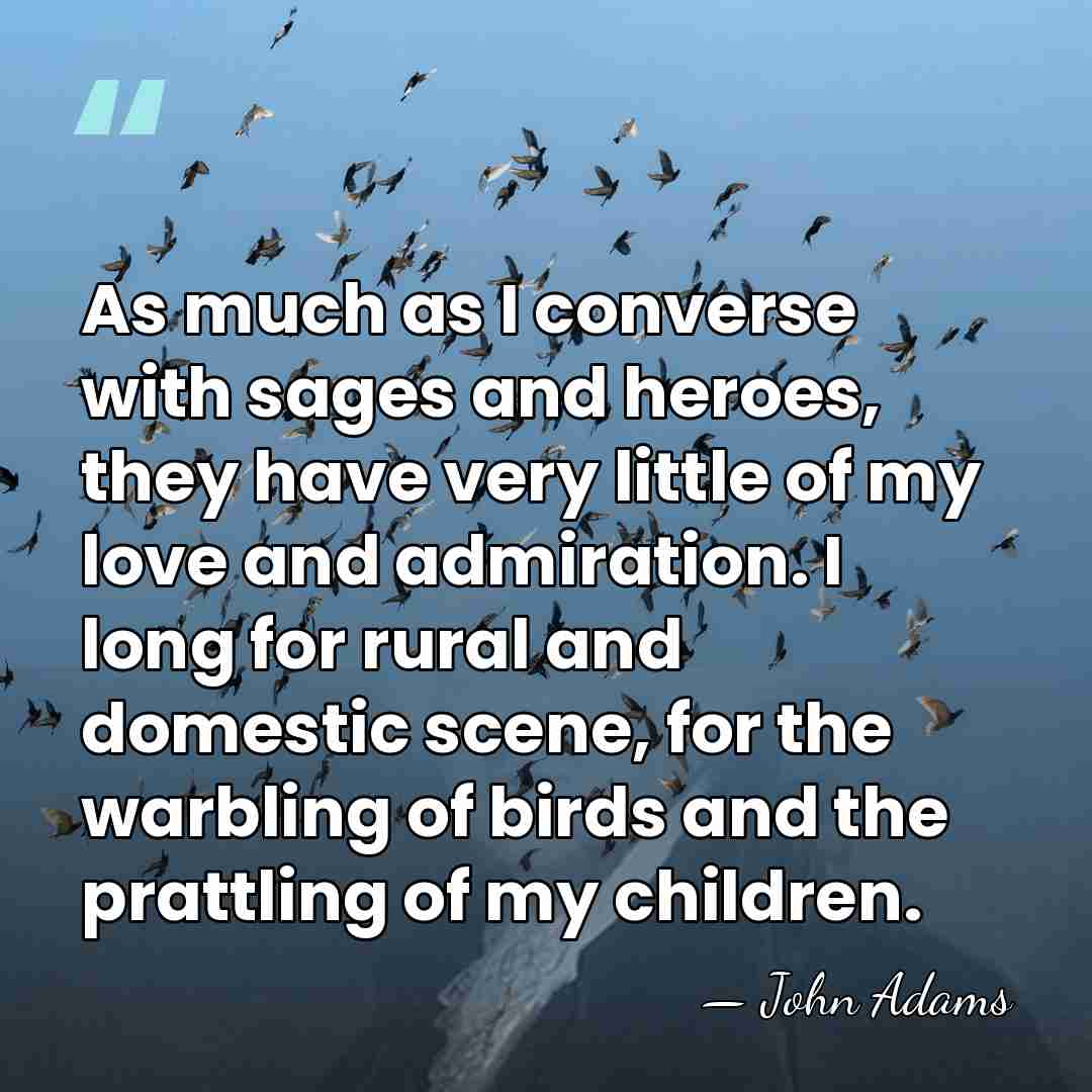 As much as I converse with sages and heroes, they have very&hellip; - John Adams