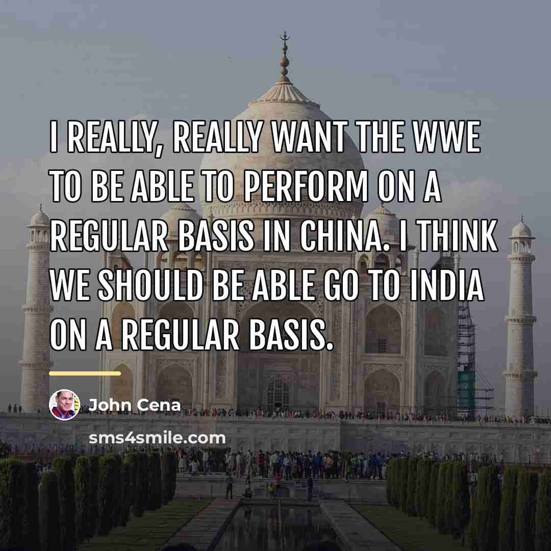 “I really, really want the WWE to be able to…” quote by John Cena