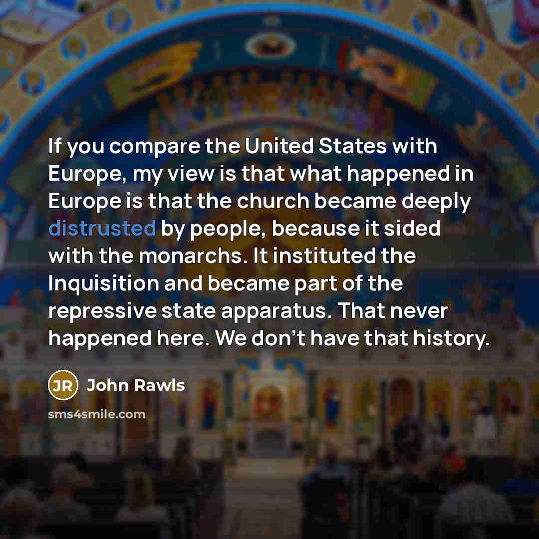 “If you compare the United States with Europe, my view…” quote by John Rawls