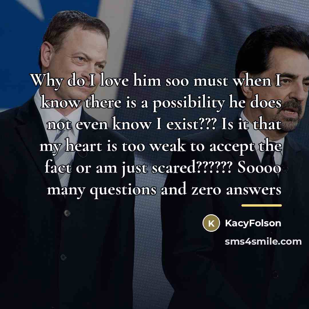 “Why do I love him soo must when I know…” quote by Anonymous