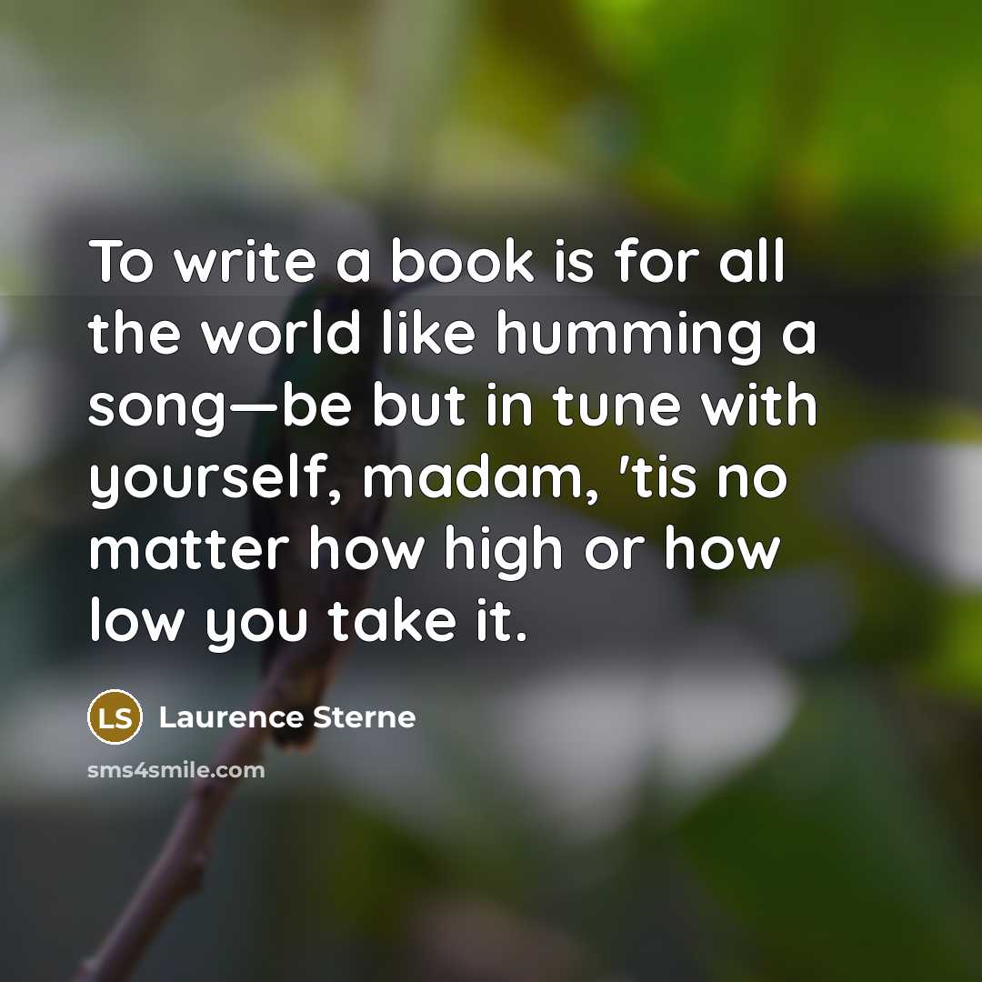 “To write a book is for all the world like…” quote by Laurence Sterne