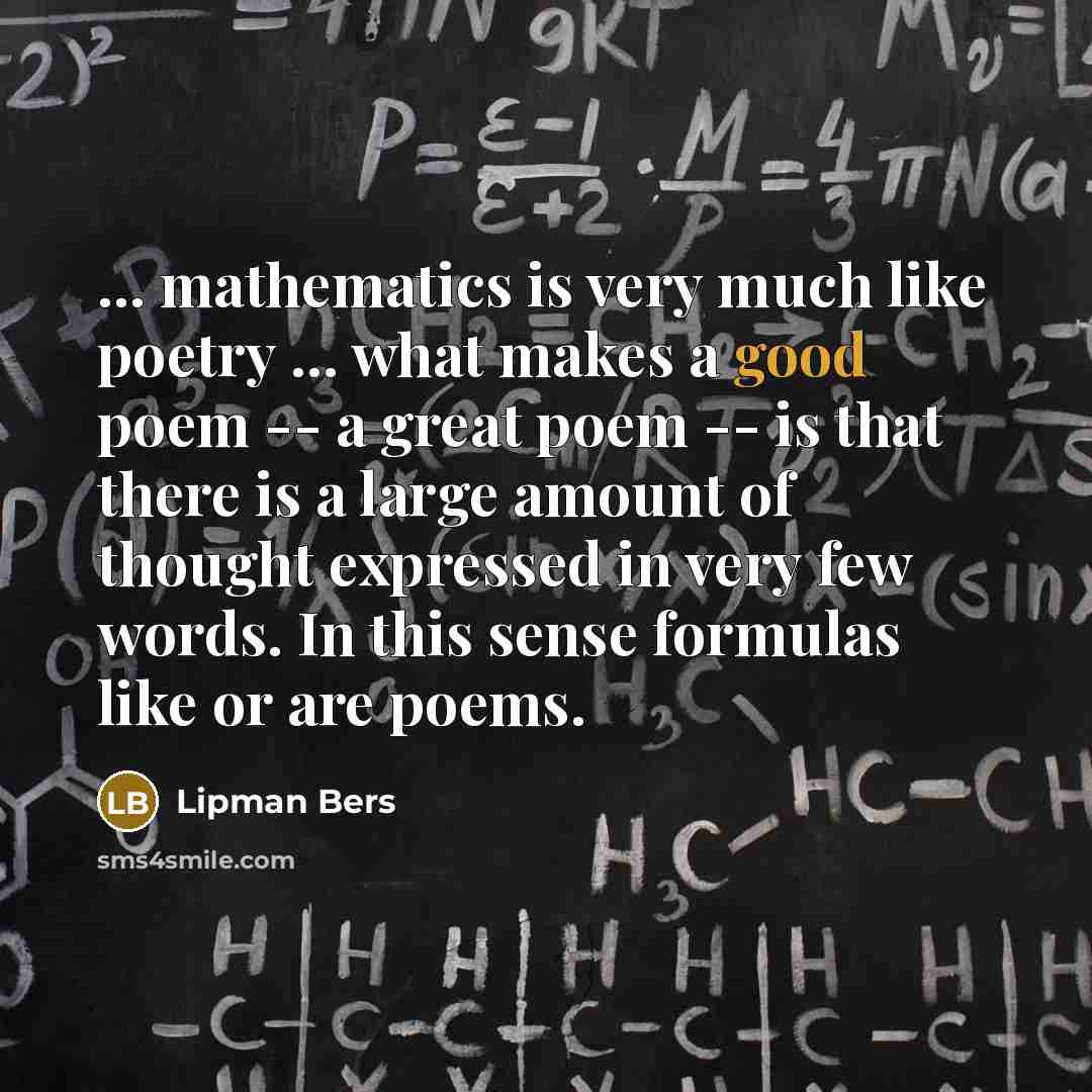 “... mathematics is very much like poetry ... what makes…” quote by Lipman Bers