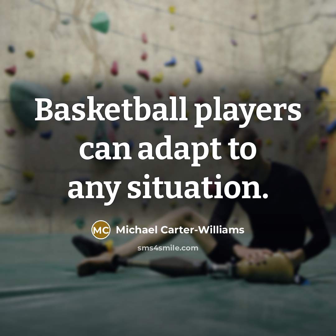 “Basketball players can adapt to any situation.…” quote by Michael Carter-Williams