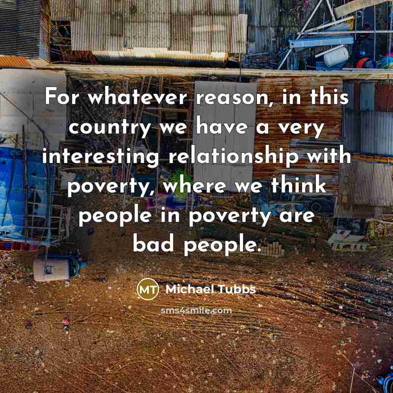 “For whatever reason, in this country we have a very…” quote by Michael Tubbs