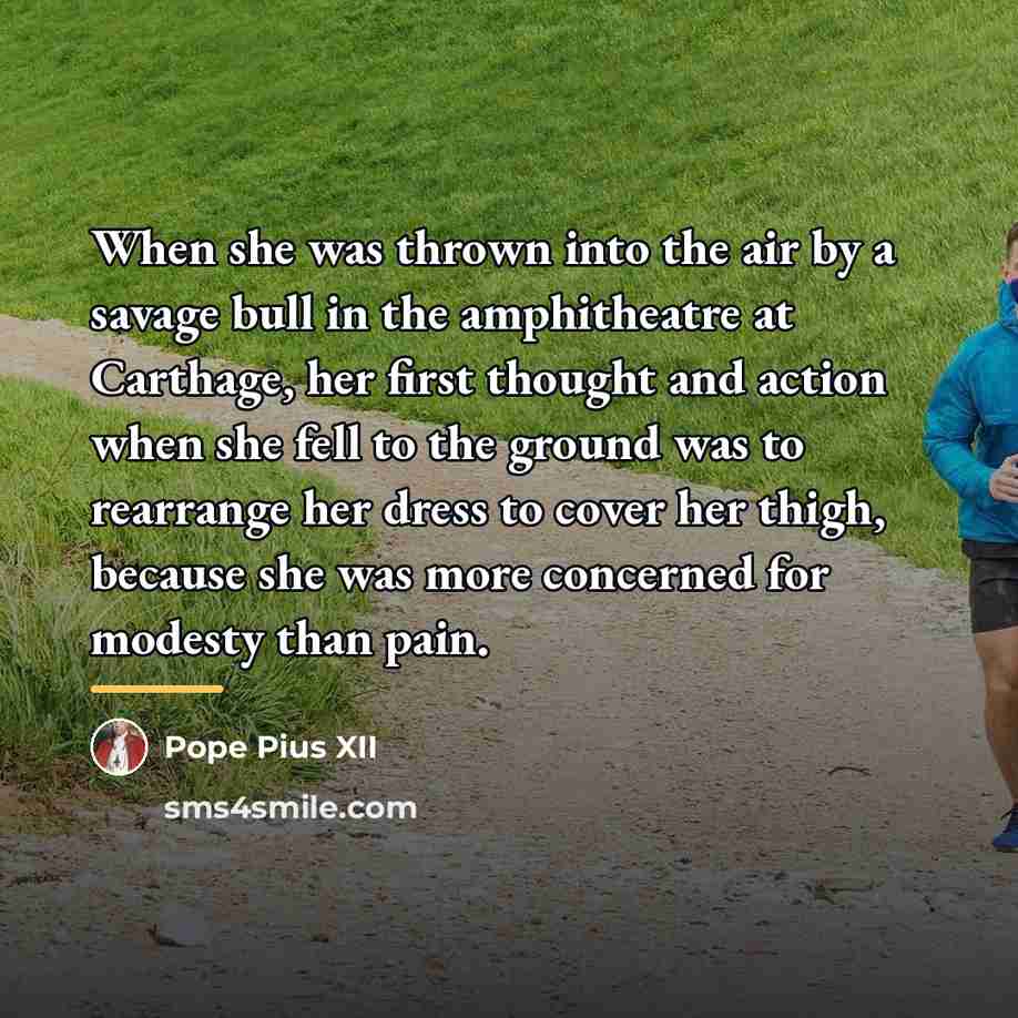 “When she was thrown into the air by a savage…” quote by Pope Pius XII
