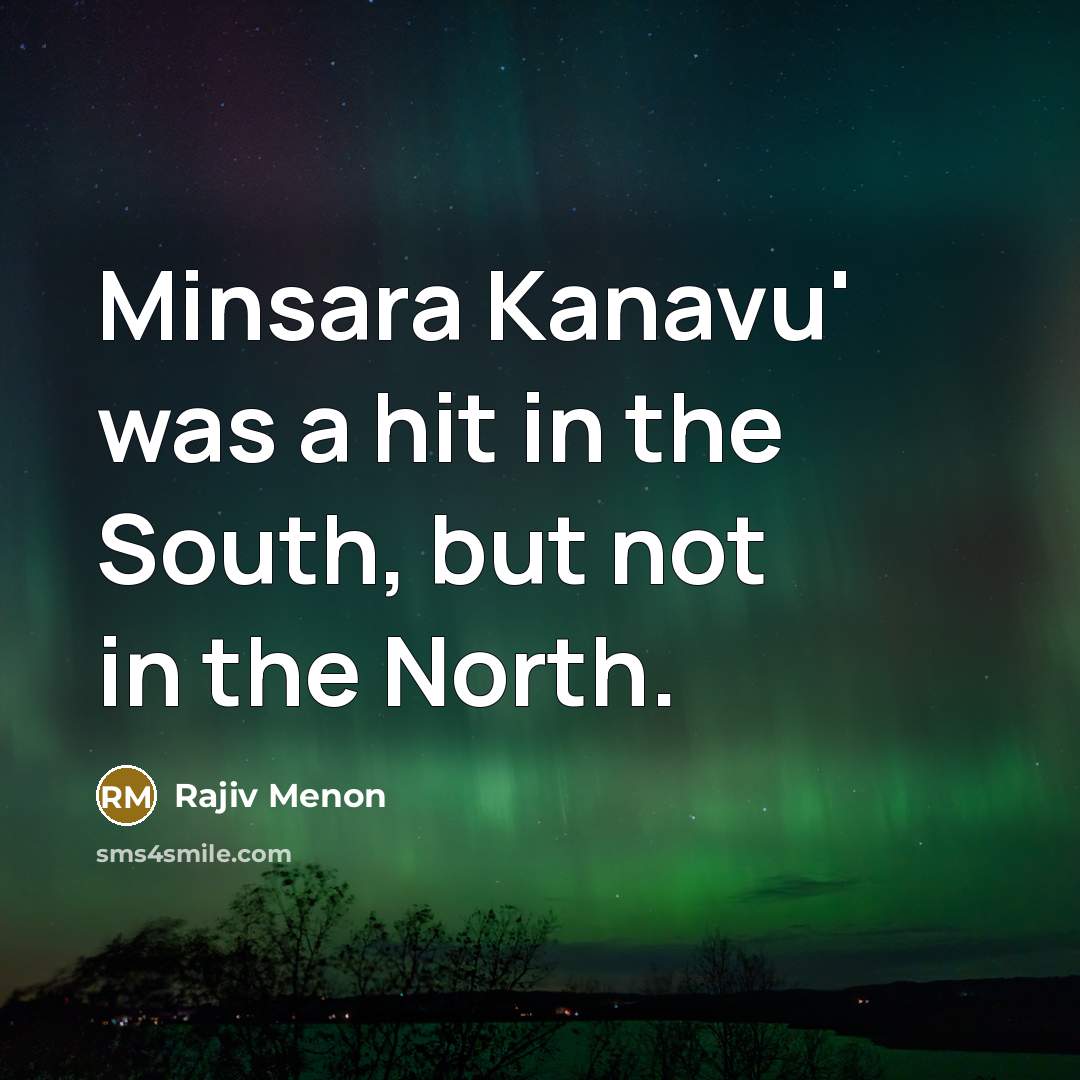 “Minsara Kanavu' was a hit in the South, but not…” quote by Rajiv Menon