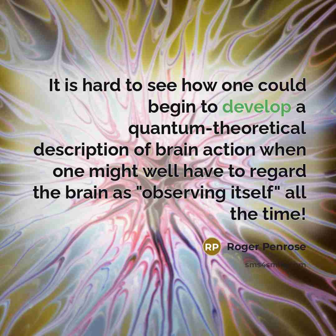 “It is hard to see how one could begin to…” quote by Roger Penrose