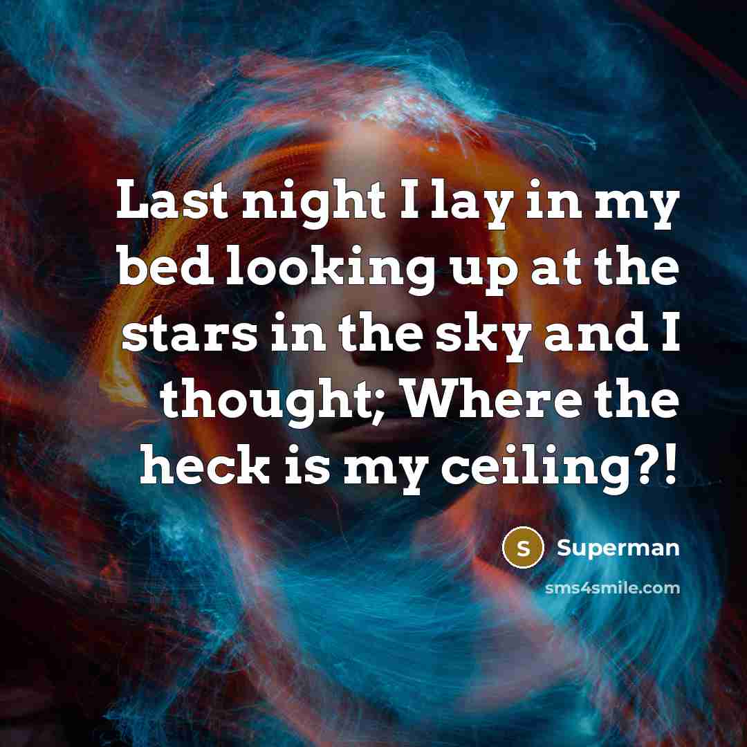 “Last night I lay in my bed looking up at…” quote by Superman