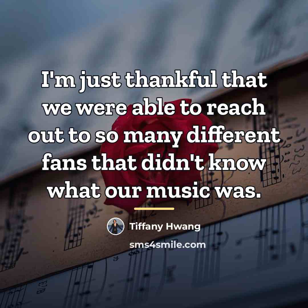 “I'm just thankful that we were able to reach out…” quote by Tiffany Hwang
