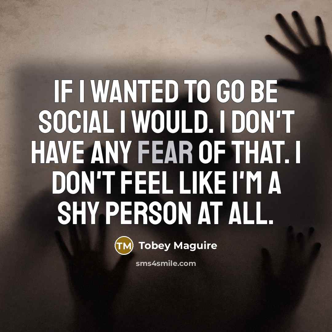 “If I wanted to go be social I would. I…” quote by Tobey Maguire