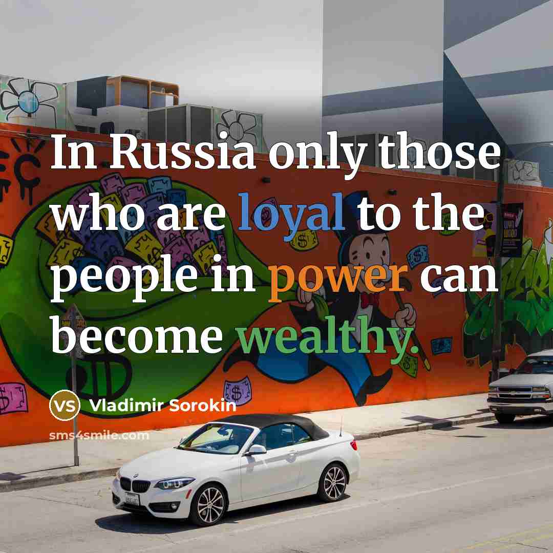 “In Russia only those who are loyal to the people…” quote by Vladimir Sorokin