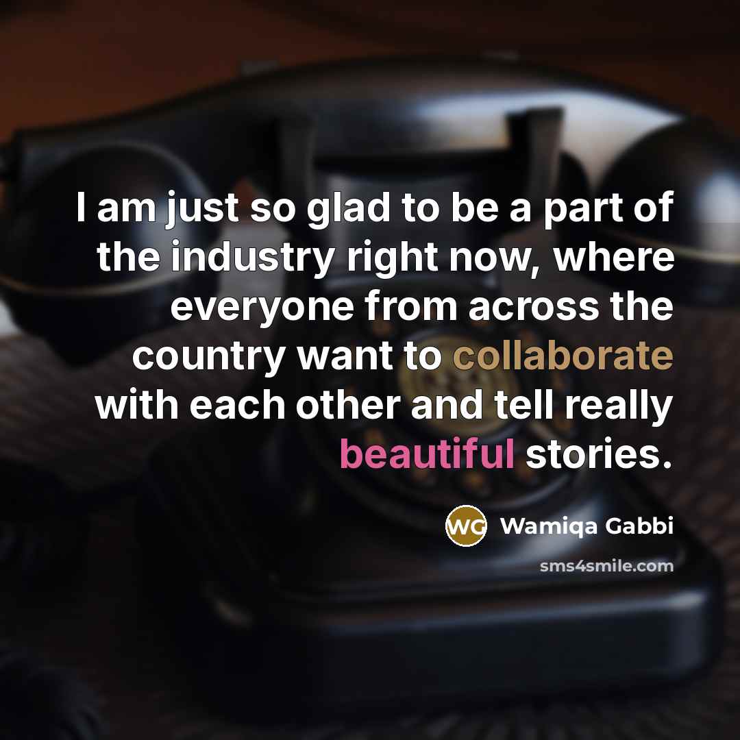 “I am just so glad to be a part of…” quote by Wamiqa Gabbi